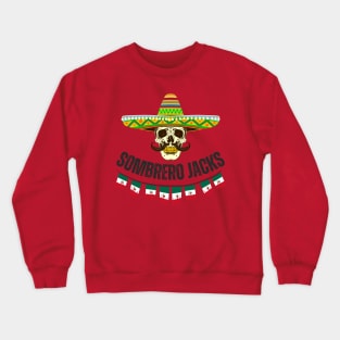 Sombrero jacks Crewneck Sweatshirt